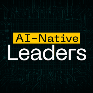 AI-Native Leaders