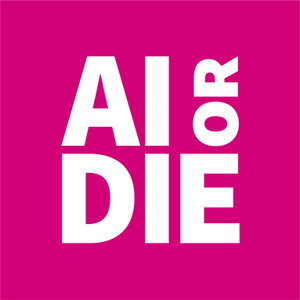 AI or DIE