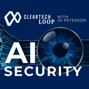 AI Security, Cyber Risk, and Cloud Strategy on ClearTech Loop
