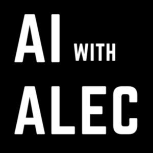 AI with Alec. Get smarter on AI. The easy way. 