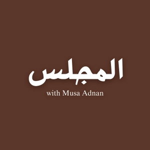 al-Majlis with Musa Adnan