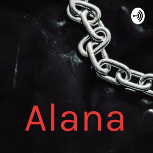 Alana's podcast