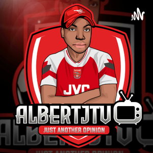 AlbertJTV Arsenal Podcast 