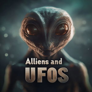Aliens and UFOs