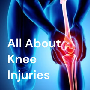 All About Knee Injuries