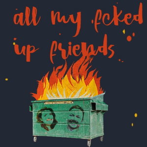 All My Fcked Up Friends
