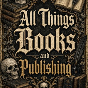 All Things Books and Publishing