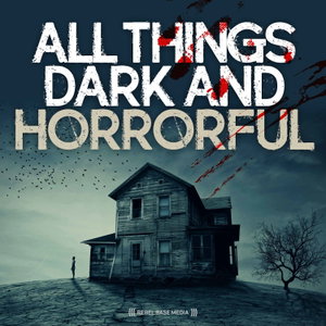 All Things Dark and Horrorful