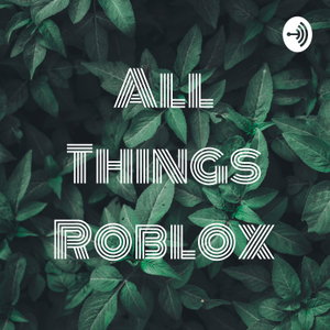 All Things Roblox