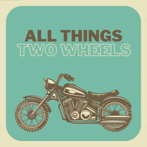 All Things Two Wheels
