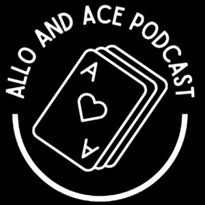 Allo and Ace