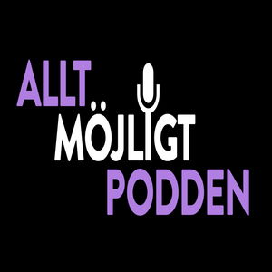 Allt möjligt podden