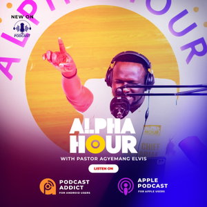 Alpha Hour With Pastor Elvis 