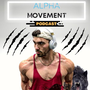 Alpha Movement W/ Garrett Wolfe