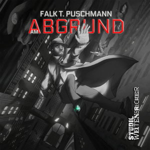Am Abgrund - Ein SF-Noir-Hörspiel-Krimi