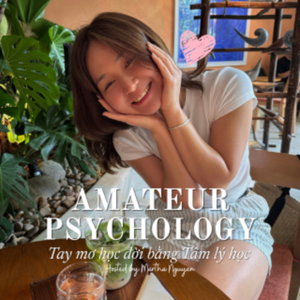 Amateur Psychology - Tay mơ học đời bằng Tâm lý học