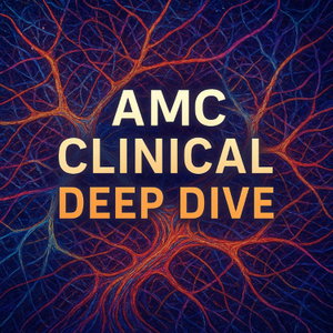 AMC Clinical Deep Dive