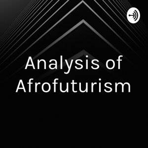 Analysis of Afrofuturism