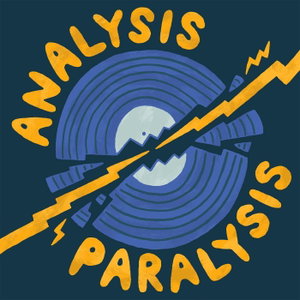 Analysis Paralysis