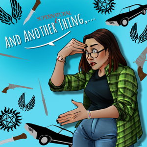 And Another (Supernatural) Thing,...