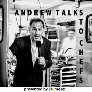 Andrew Talks to Chefs