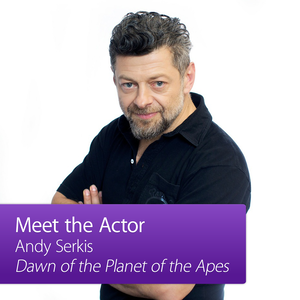 Andy Serkis: Meet the Actor
