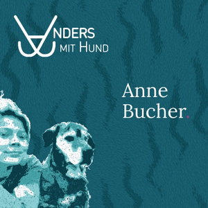 Anne Bucher – Anders mit Hund