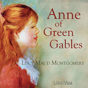 Anne of Green Gables (version 2) by Lucy Maud Montgomery (1874 - 1942)