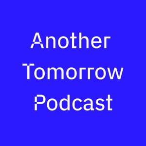 Another Tomorrow Podcast