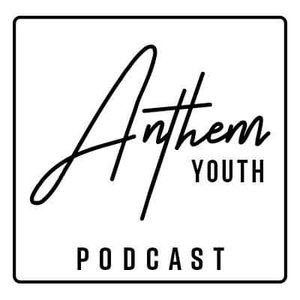 Anthem Podcast