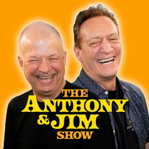 Anthony and Jim Show