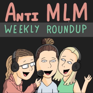 AntiMLM Weekly Roundup 