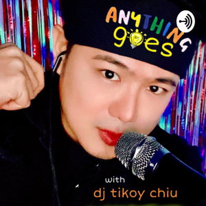 Anything Goes with DJ Tikoy 