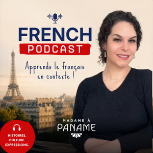 Apprends le français avec Madame à Paname (French Podcast)