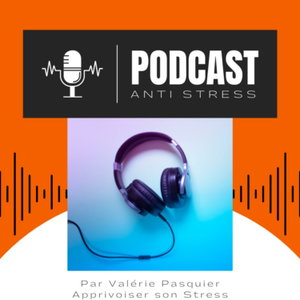 Apprivoiser son Stress® - Valérie Pasquier
Sophrologie - Méditation
