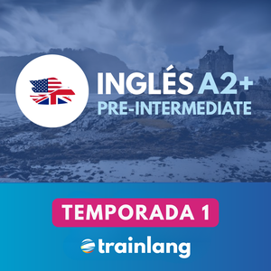 Aprende inglés con Trainlang | Nivel A2+ Pre-intermediate