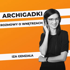 ArchiGadki Rozmowy o wnętrzach