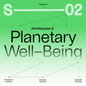 architectures of planetary well-being Podcast