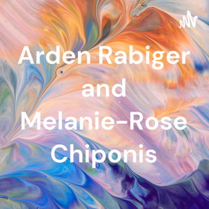 Arden Rabiger and Melanie-Rose Chiponis