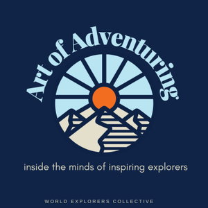 Art of Adventuring: Inside the minds of inspiring explorers