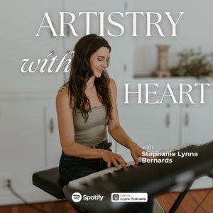 Artistry with Heart: A Musician’s Wellness Podcast