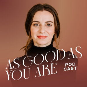 As Good As You Are