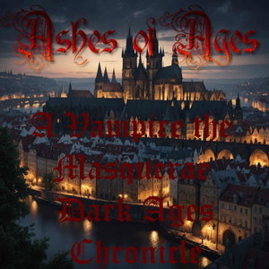 Ashes of Ages Vampire the Masquerade Chronicle 