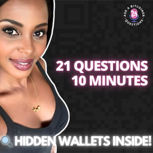 Ask a Bitcoiner 21 Questions