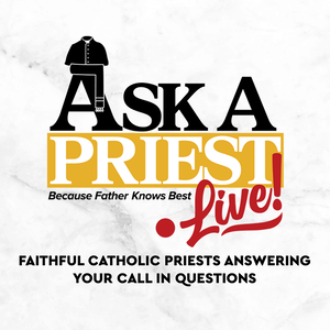 Ask A Priest Live