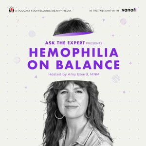 Ask The Expert Presents Hemophilia on Balance