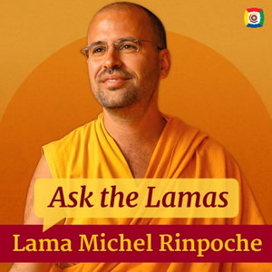 Ask the Lamas with Lama Michel Rinpoche