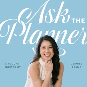 The Planner's Edit with Desirée Adams: A Podcast for Wedding Planners and Pros (FKA Ask the Planner)