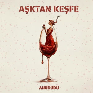 Aşktan Keşfe
