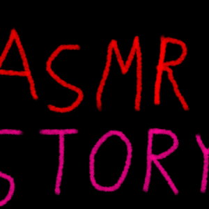ASMR Story